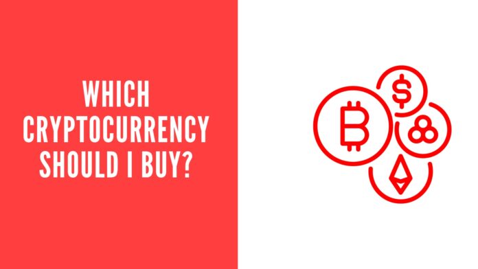 Which Cryptocurrency Should I Buy?