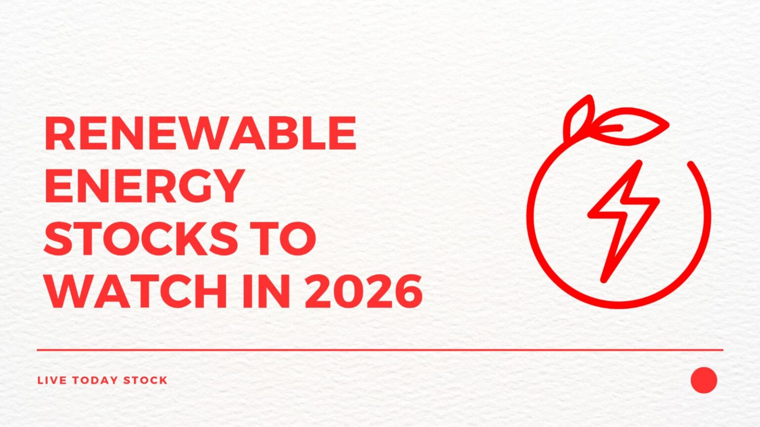 Renewable Energy Stocks to Watch in 2026 | Top Green Investments